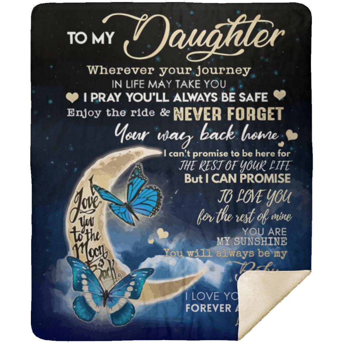 To my Daughter I Love you forever blanket