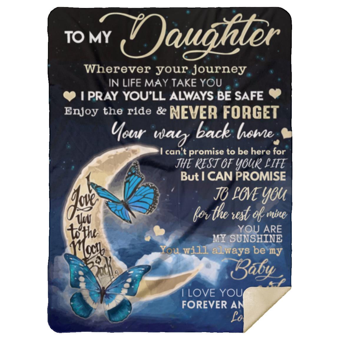 To my Daughter I Love you forever blanket