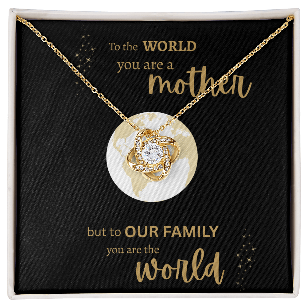 To the world you are a Mother