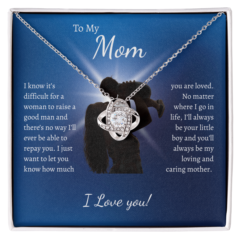 To my mom raising a good man