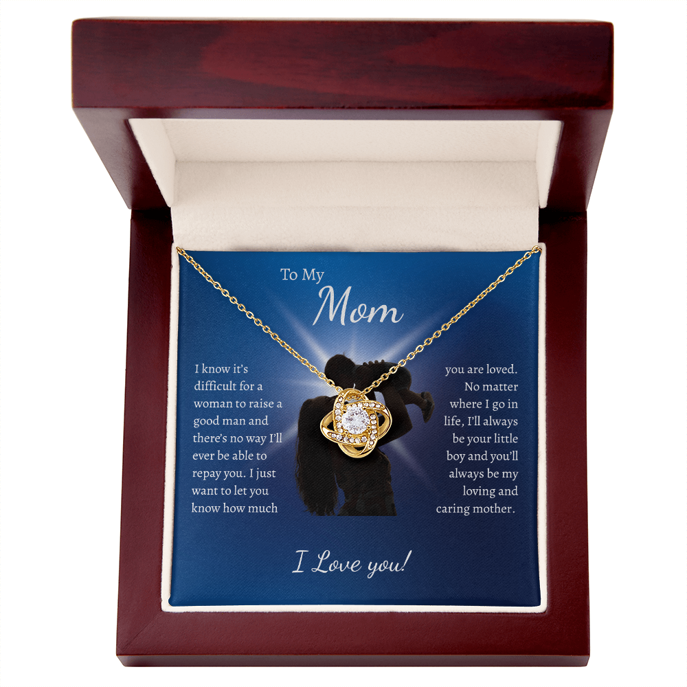 To my mom raising a good man