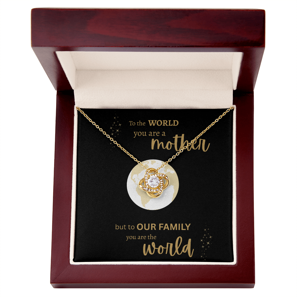 To the world you are a Mother