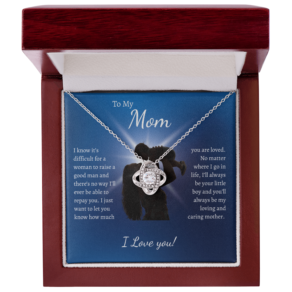 To my mom raising a good man