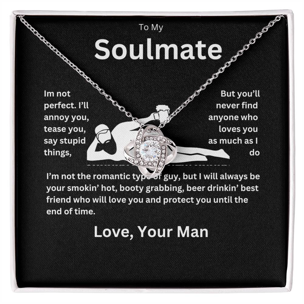 To My Soulmate Necklace. Funny gift for that special someone.