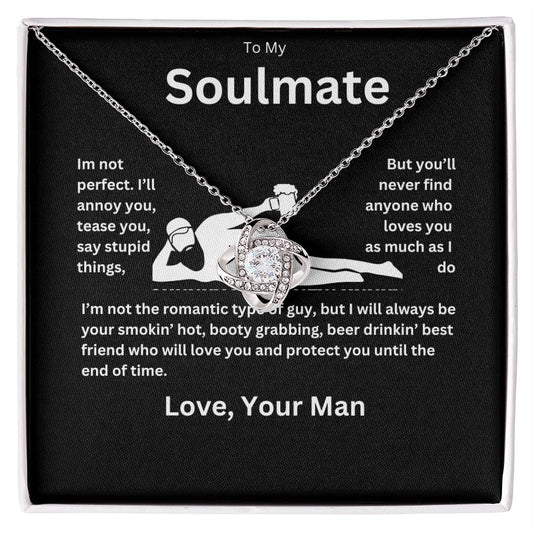 To My Soulmate Necklace. Funny gift for that special someone.