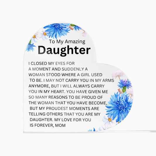 To my amazing daughter heart shaped plaque